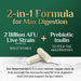2 in 1 Formula for max Digestion